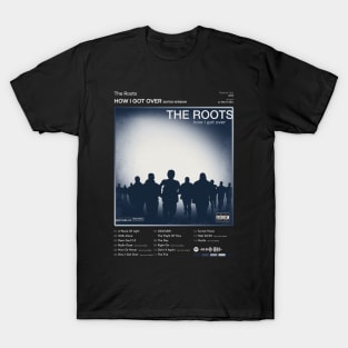 The Roots - How I Got Over (Edited Version) Tracklist Album T-Shirt